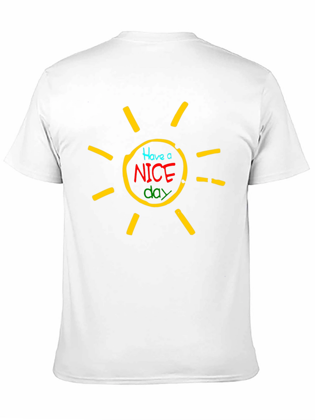 Have a Nice Day Graphic T-Shirt