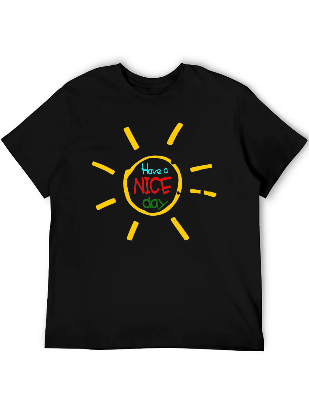 Have a Nice Day Graphic T-Shirt