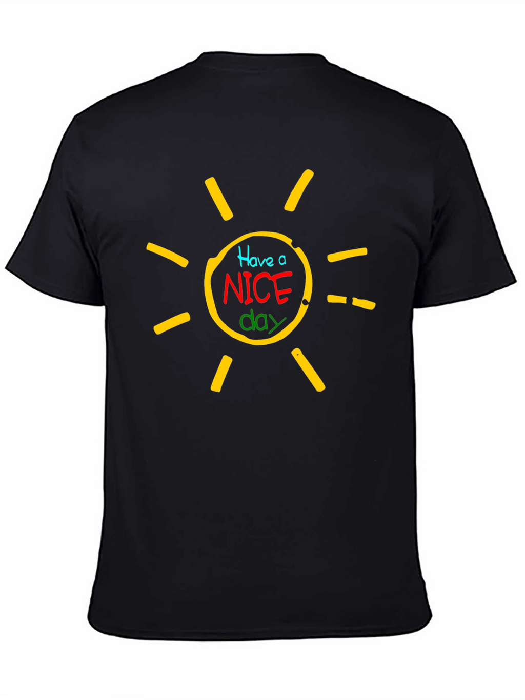 Have a Nice Day Graphic T-Shirt