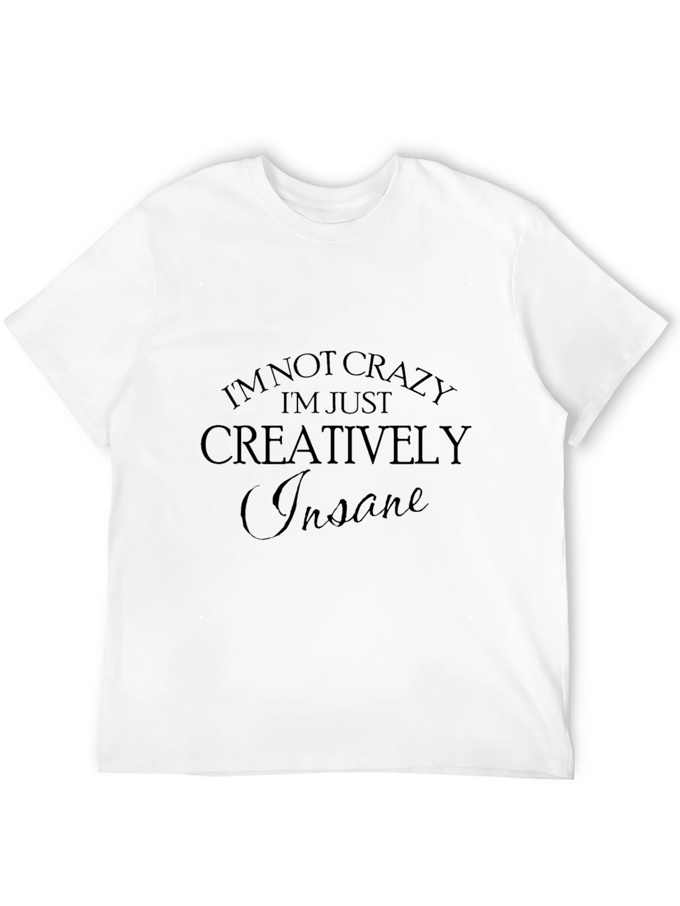 Creatively Insane Graphic Tee - Stylish Black T-Shirt