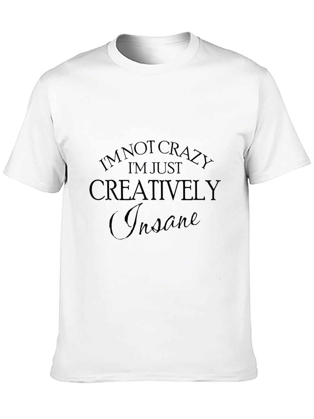 Creatively Insane Graphic Tee - Stylish Black T-Shirt