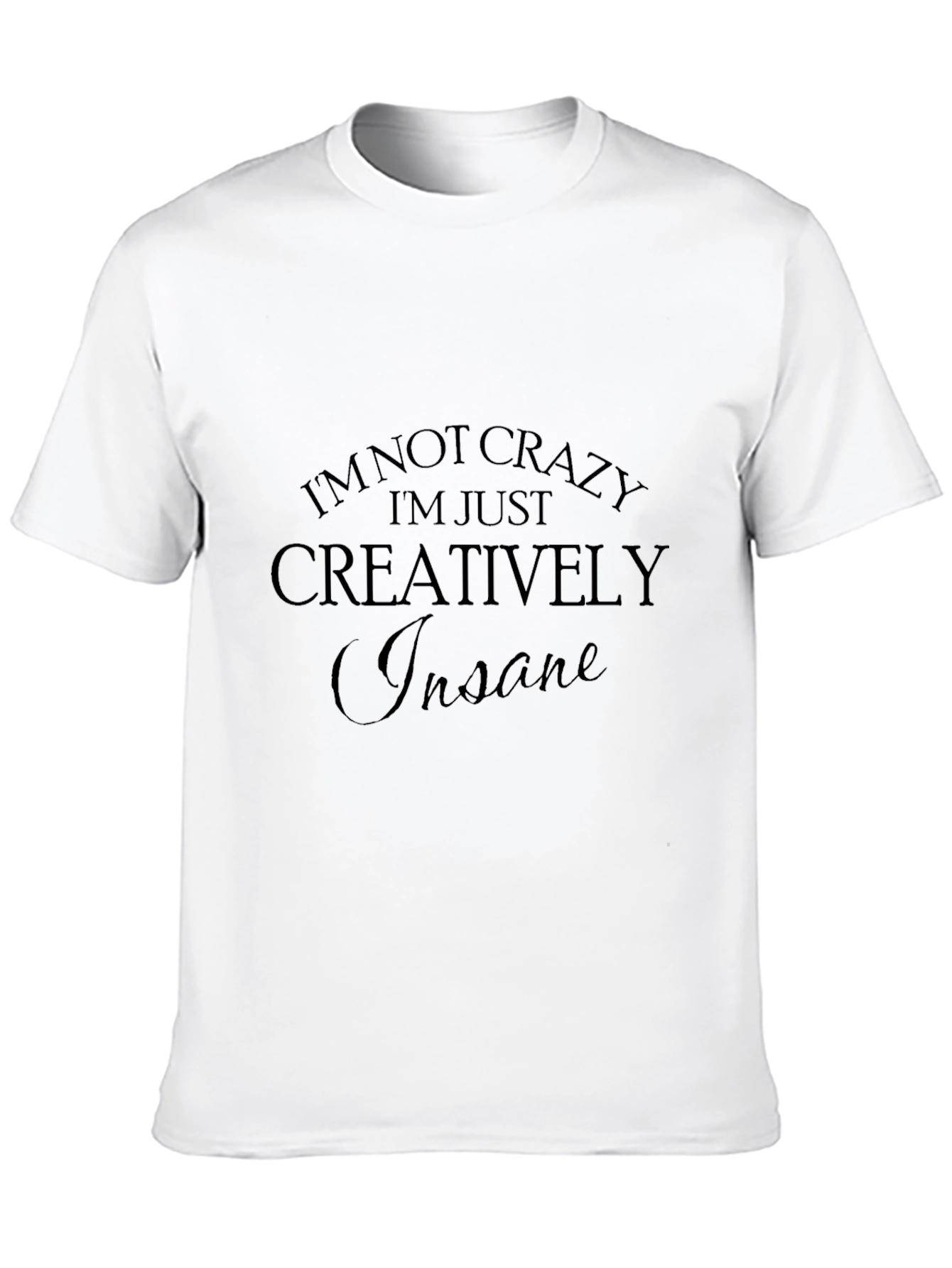 Creatively Insane Graphic Tee - Stylish Black T-Shirt