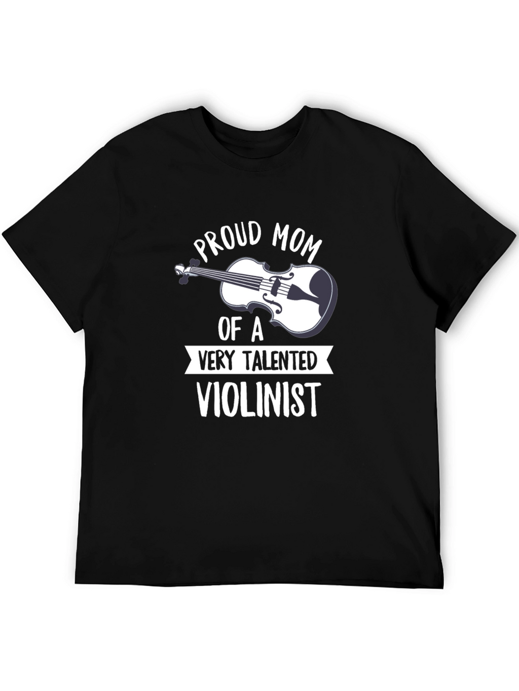 Proud Mom Violinist T-Shirt