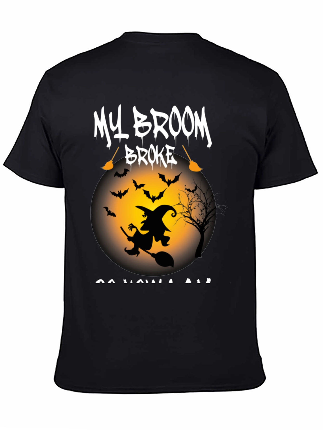 My Broom Broke T-Shirt - Halloween Witch Tee