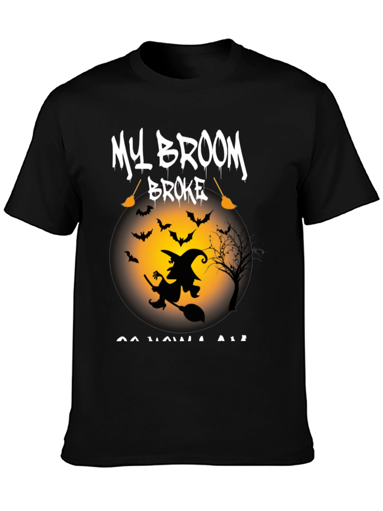 My Broom Broke T-Shirt - Halloween Witch Tee