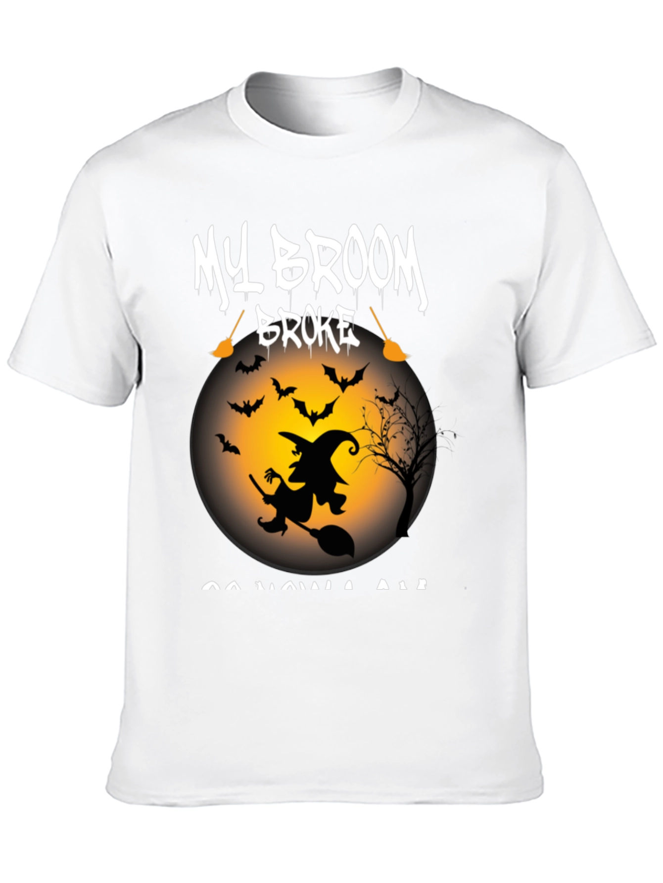 My Broom Broke T-Shirt - Halloween Witch Tee