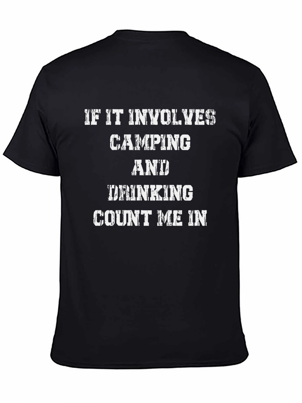 Camping & Drinking T-Shirt - Count Me In!