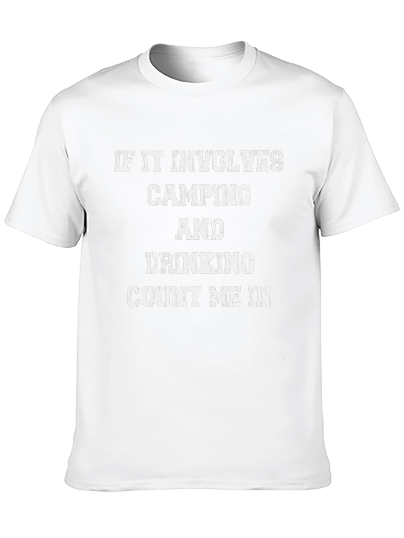Camping & Drinking T-Shirt - Count Me In!