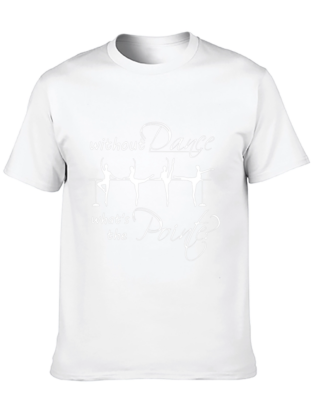 Dance Ballet T-Shirt - Whats The Pointe?