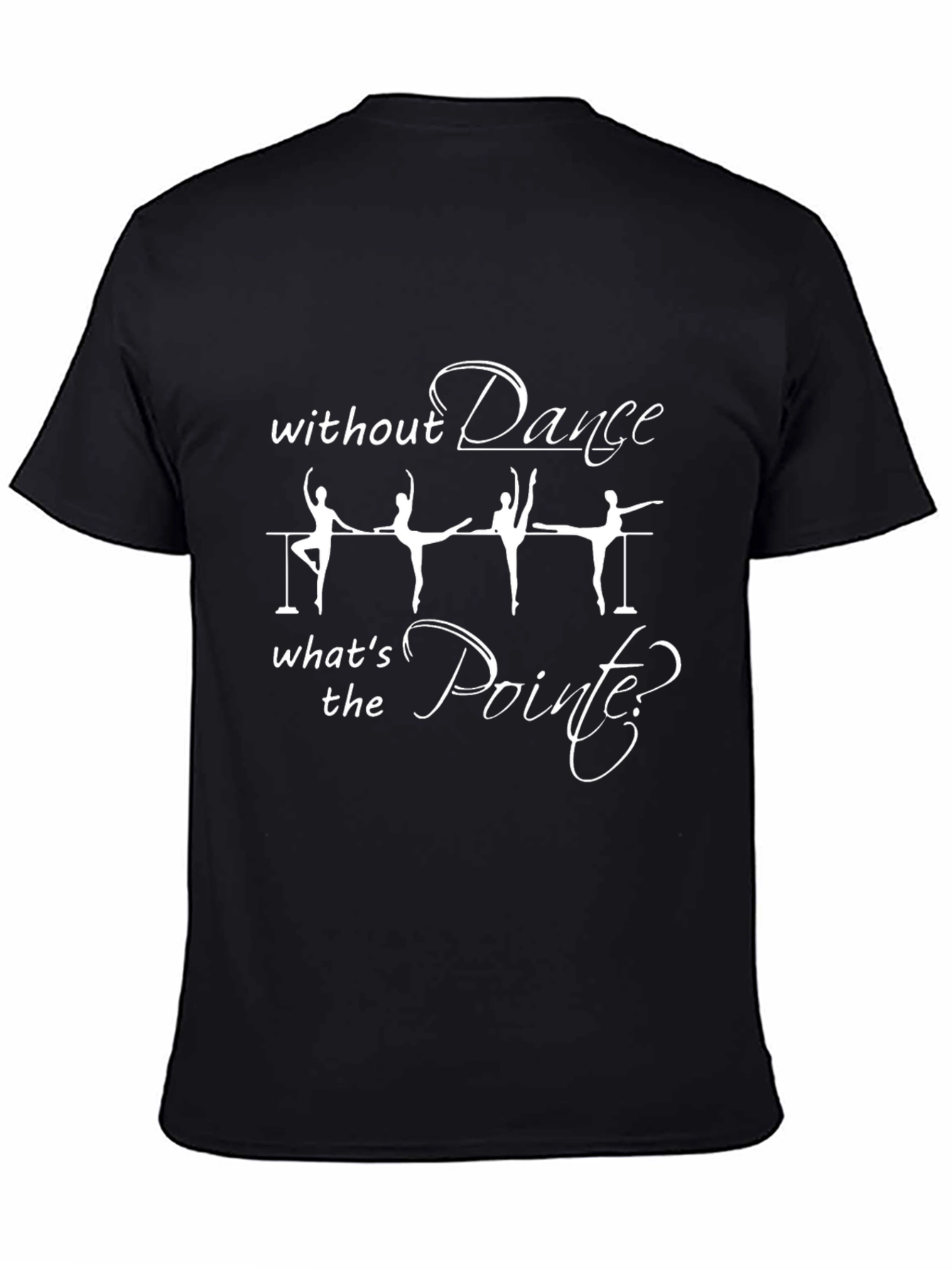 Dance Ballet T-Shirt - Whats The Pointe?