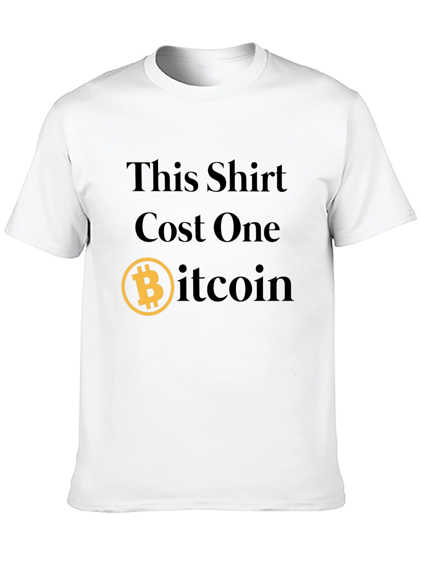 Bitcoin T-Shirt - This Shirt Cost One Bitcoin - Crypto Tee