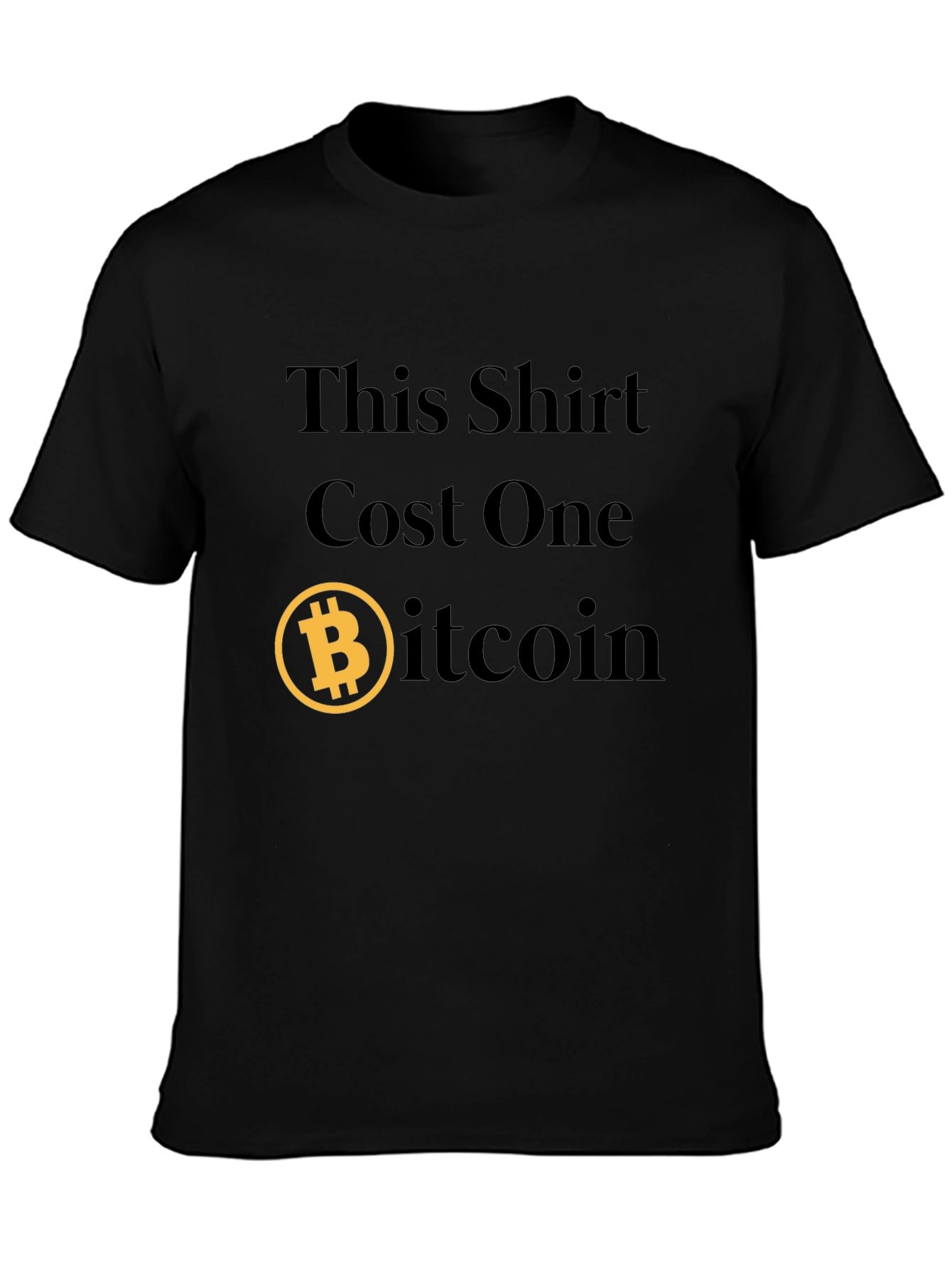 Bitcoin T-Shirt - This Shirt Cost One Bitcoin - Crypto Tee