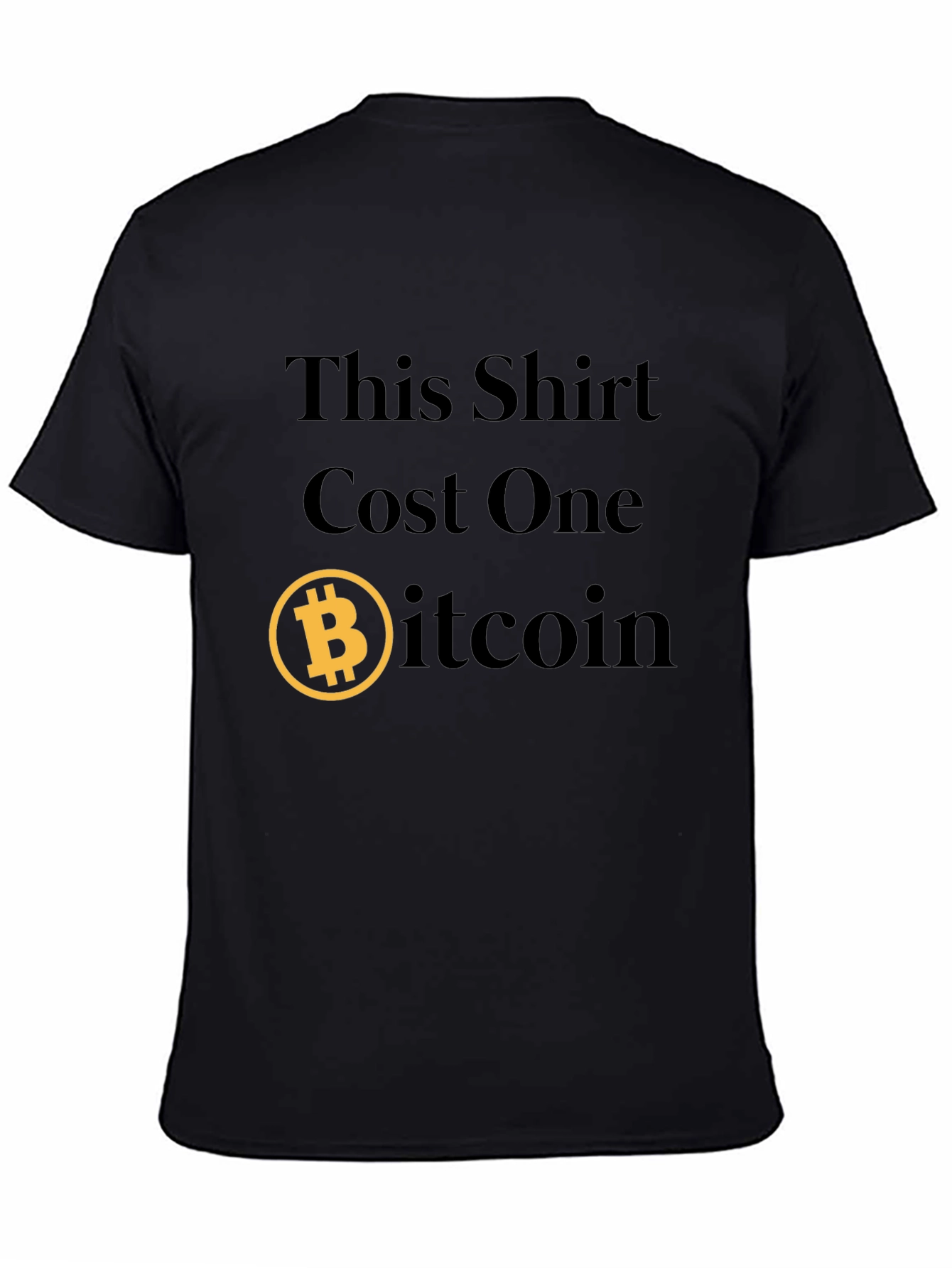 Bitcoin T-Shirt - This Shirt Cost One Bitcoin - Crypto Tee