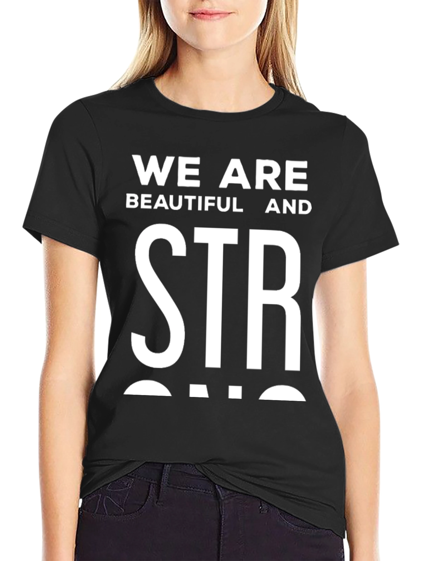 We Are Beautiful And Strong Graphic Tee - Black