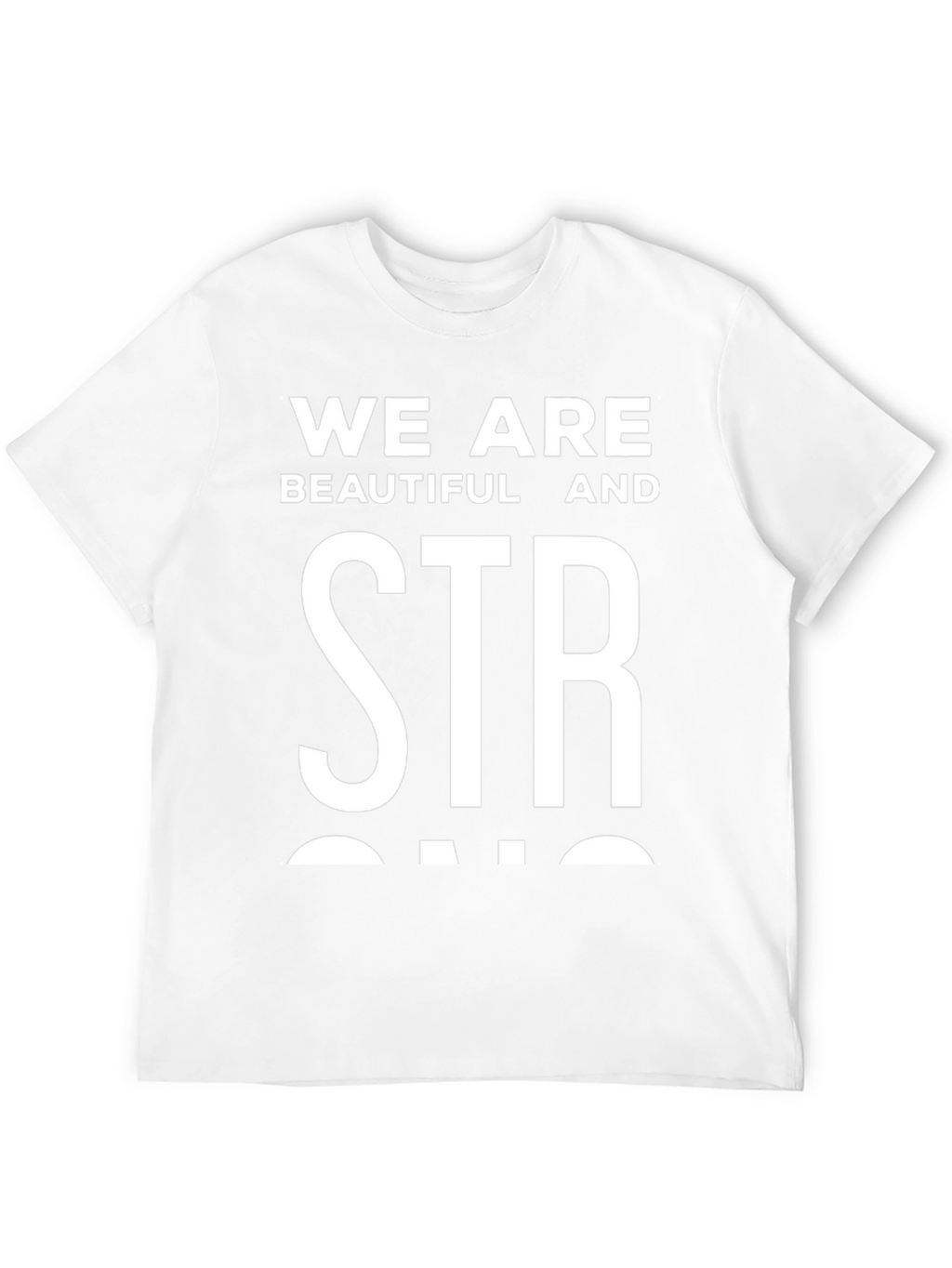We Are Beautiful And Strong Graphic Tee - Black