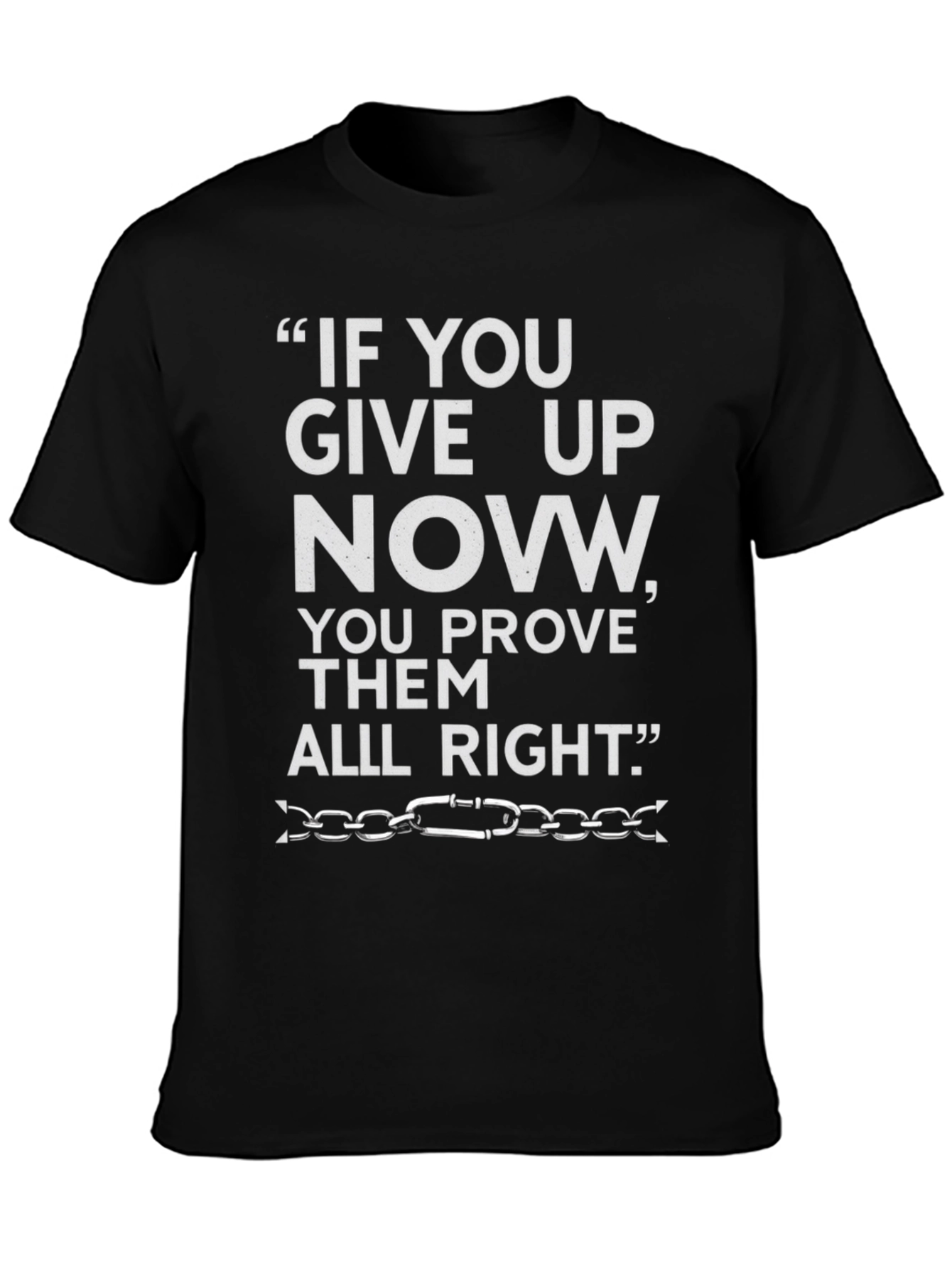 Motivational Quote Graphic Tee - Never Give Up