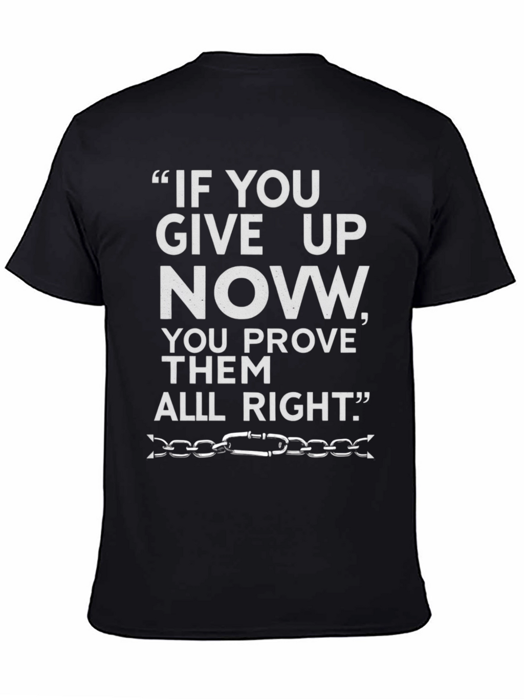 Motivational Quote Graphic Tee - Never Give Up