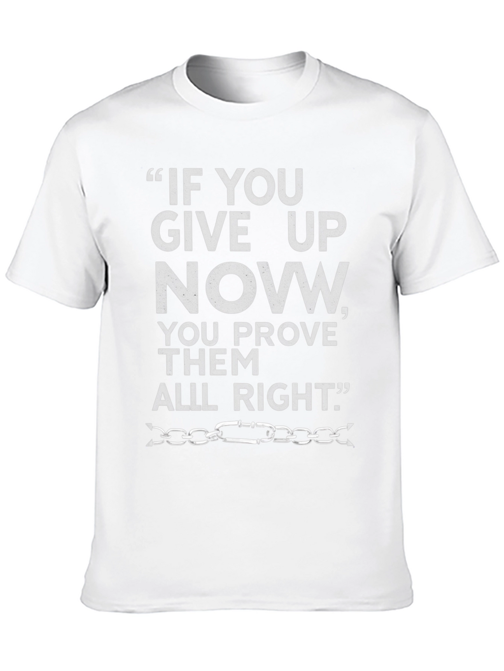 Motivational Quote Graphic Tee - Never Give Up