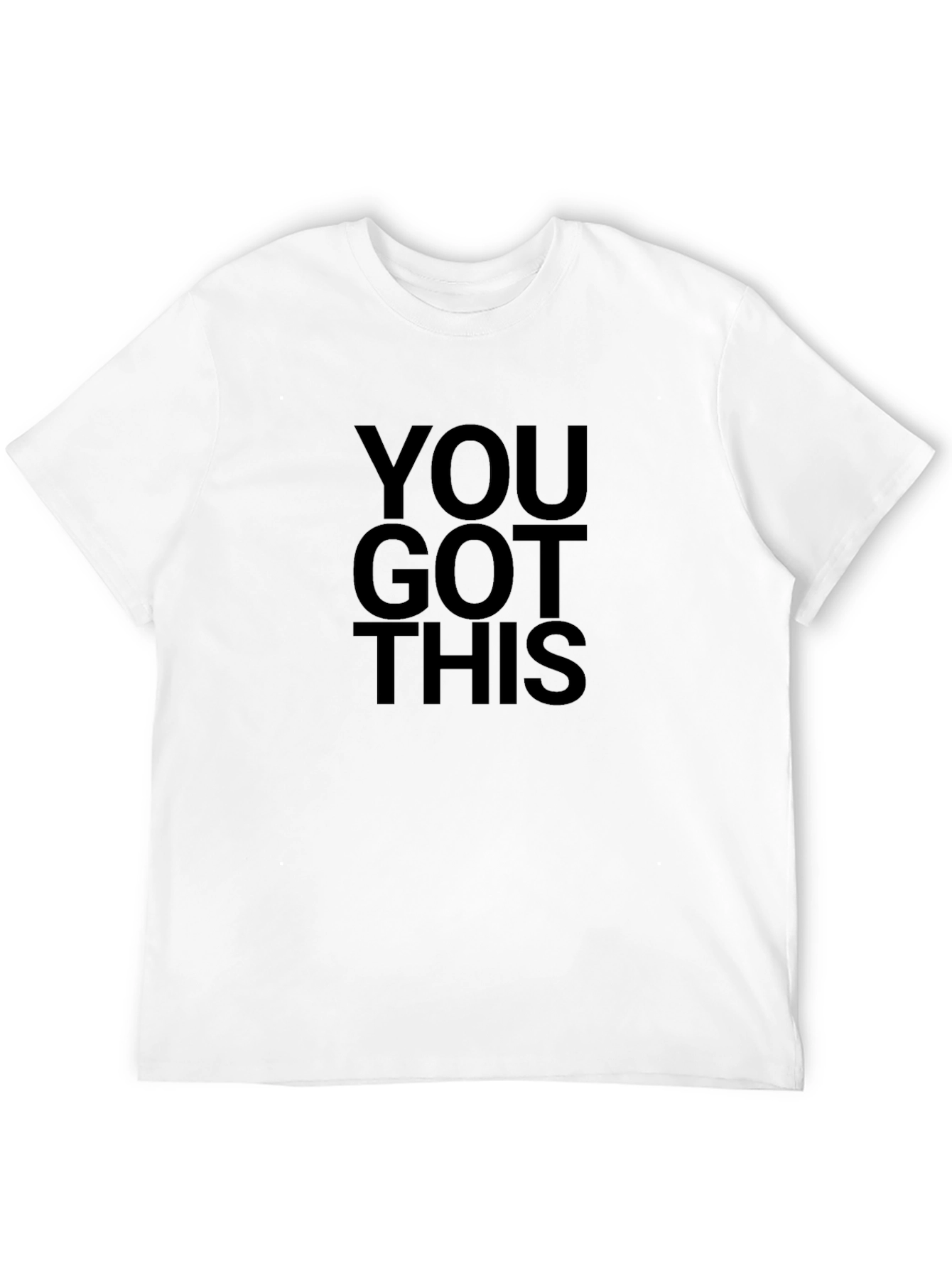 You Got This T-Shirt - Motivational Graphic Tee
