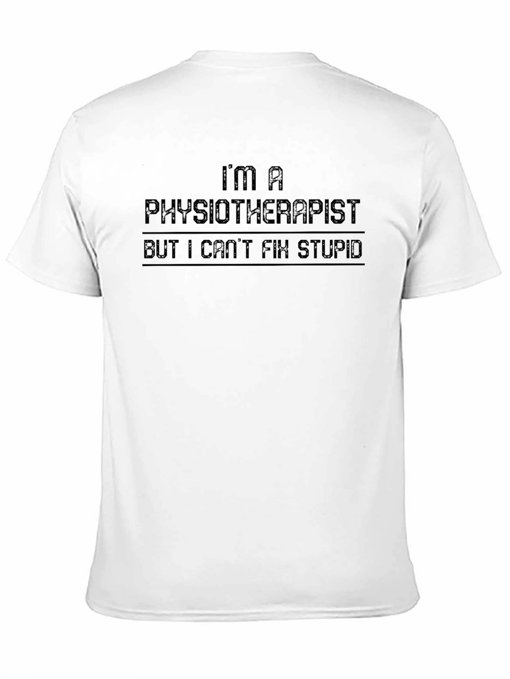 Physiotherapist Funny Slogan Black T-Shirt