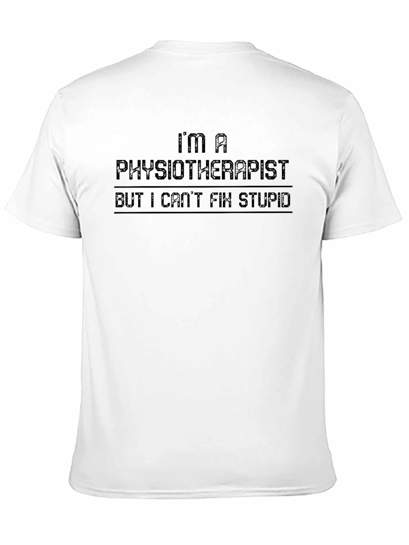 Physiotherapist Funny Slogan Black T-Shirt