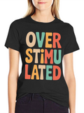 Overstimulated Retro T-Shirt - Comfort & Style