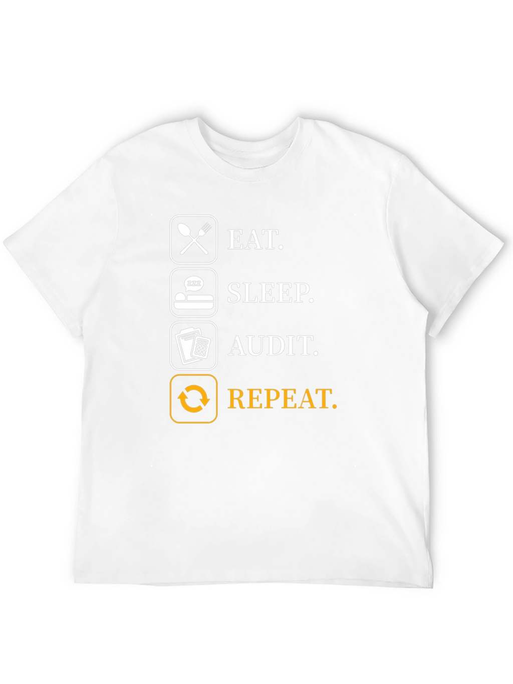 Eat Sleep Audit Repeat T-Shirt - Funny Accountant Gift
