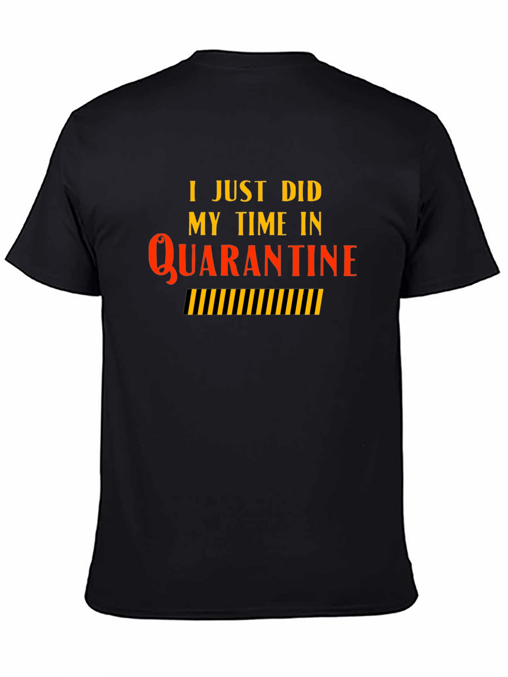 Quarantine Time Black T-Shirt - Novelty Graphic Tee