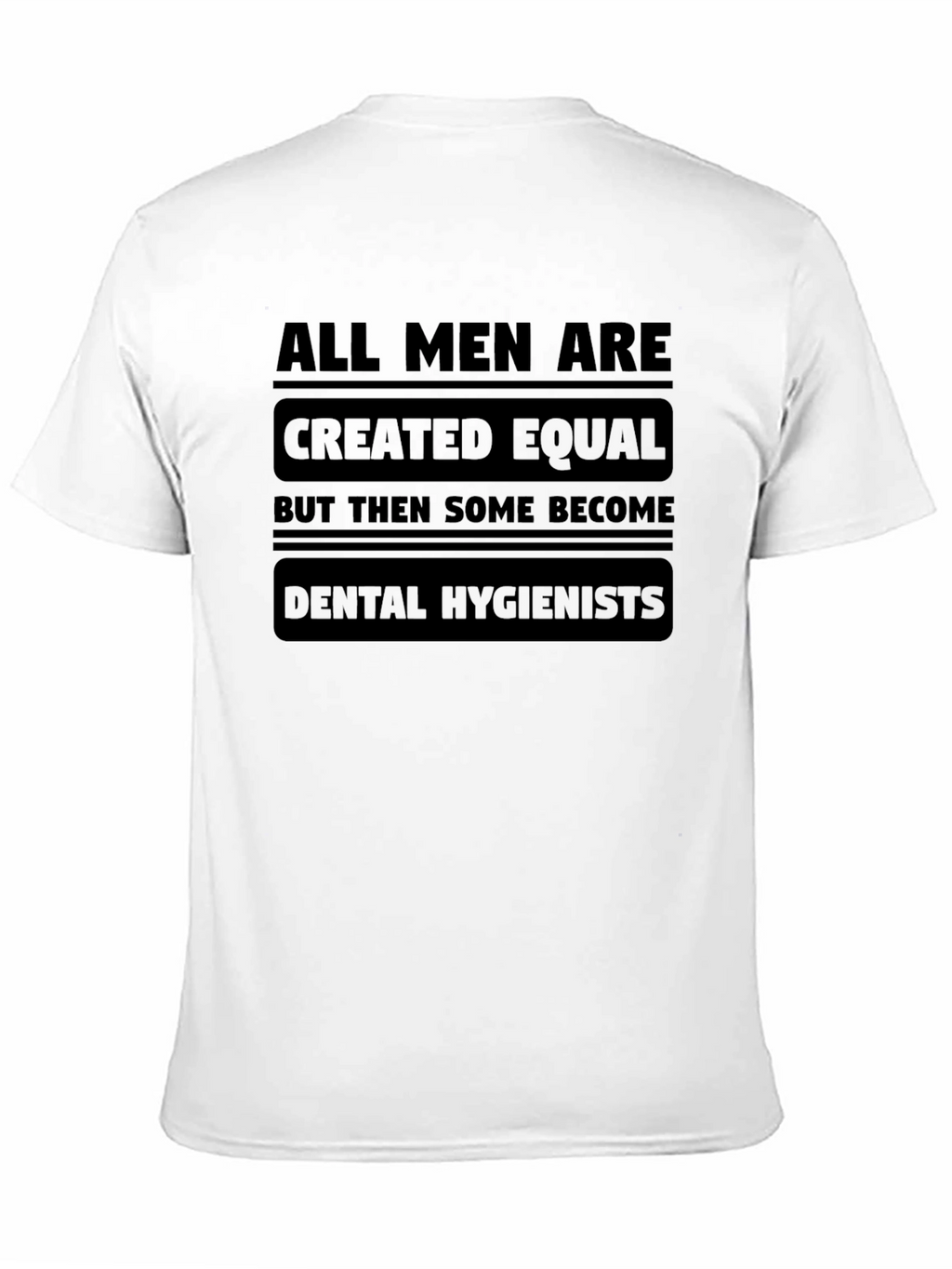 Dental Hygienist T-Shirt - Mens Humor Tee
