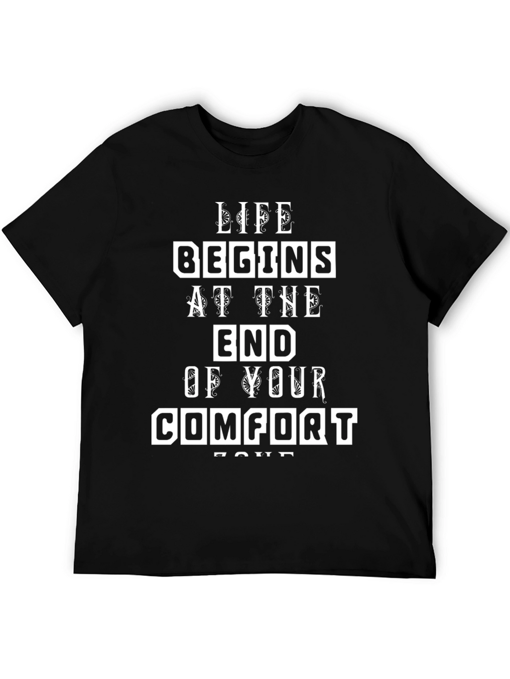 Motivational Life Begins T-Shirt
