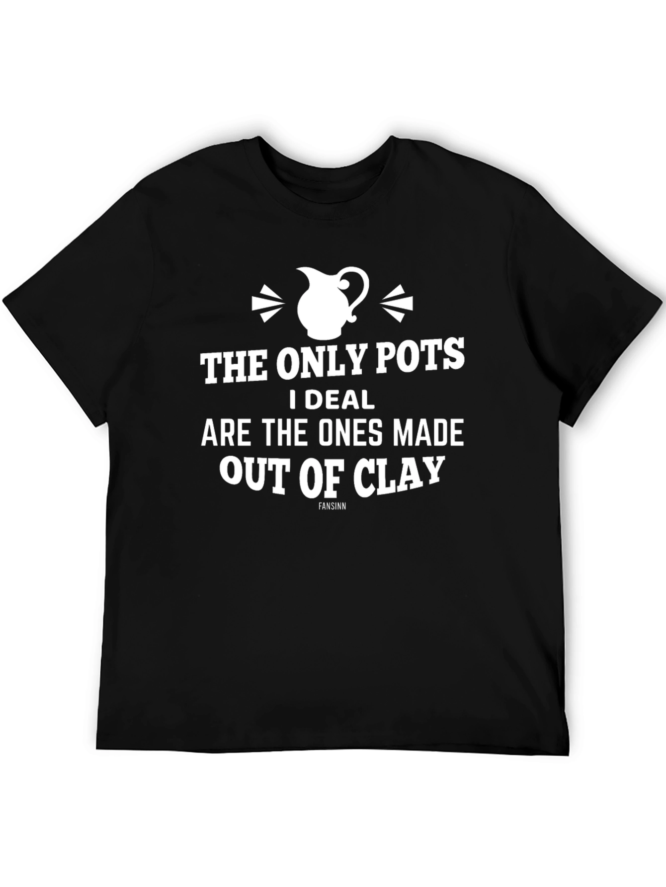 Clay Pots T-Shirt - Unique Pottery Humor Tee