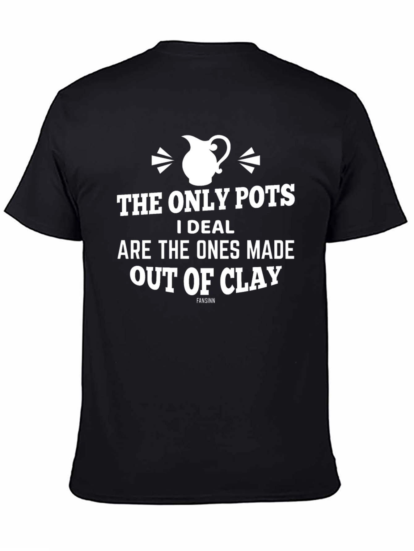 Clay Pots T-Shirt - Unique Pottery Humor Tee