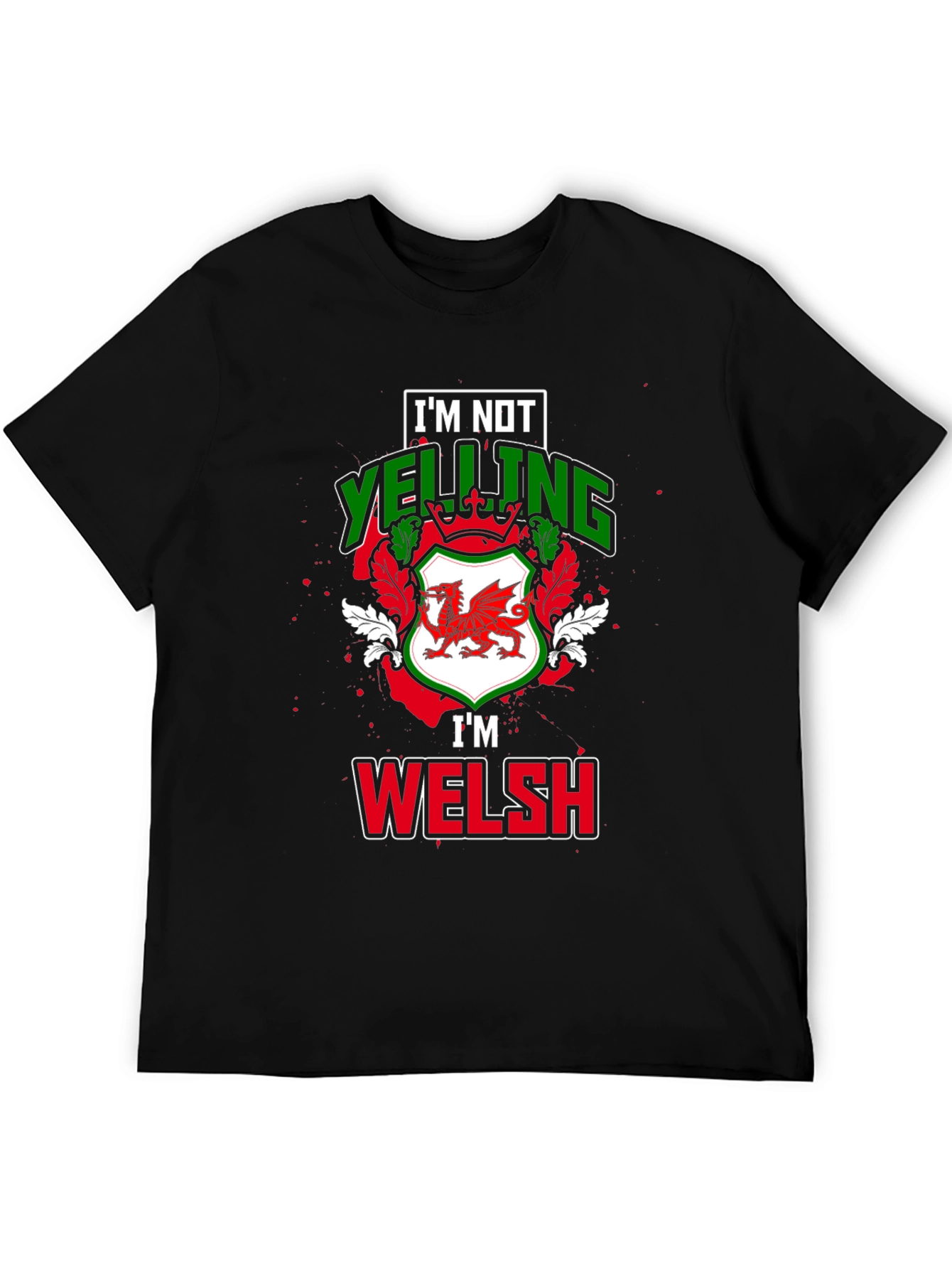 Im Not Yelling Im Welsh Black T-Shirt