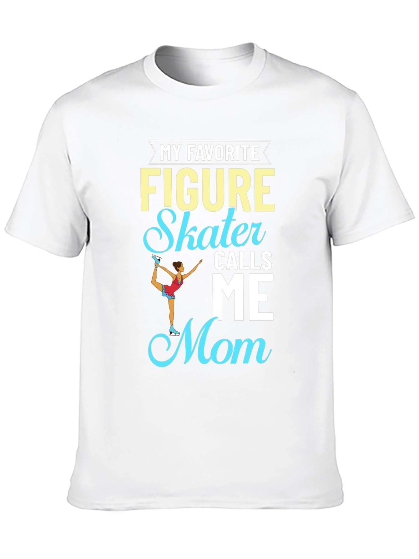 Figure Skater Mom T-Shirt - Sporty Apparel