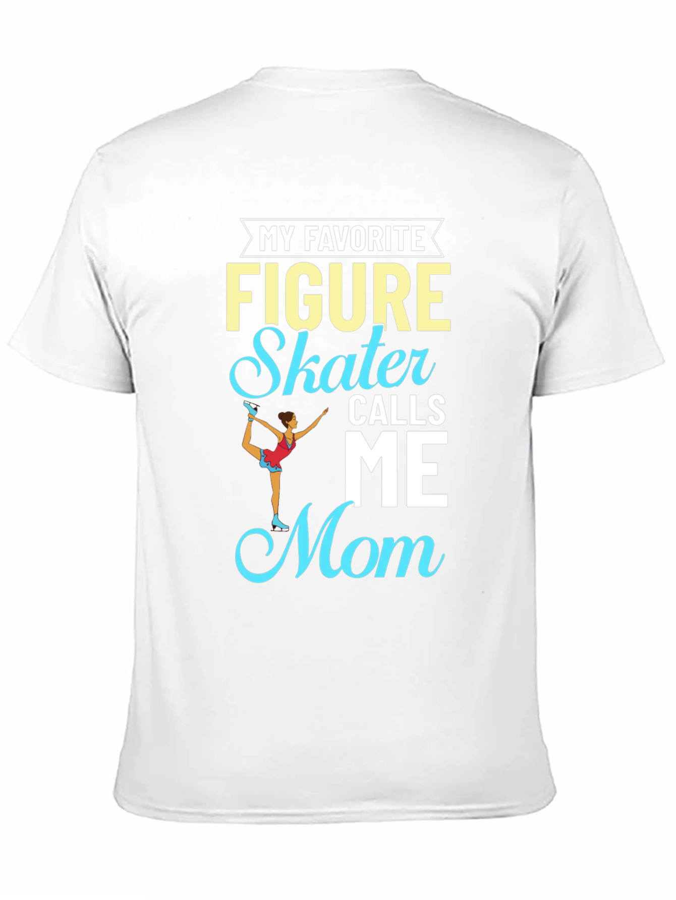 Figure Skater Mom T-Shirt - Sporty Apparel
