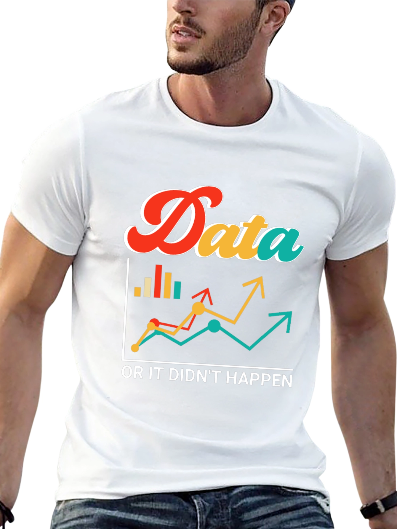 Data Science T-Shirt - Data Or It Didnt Happen