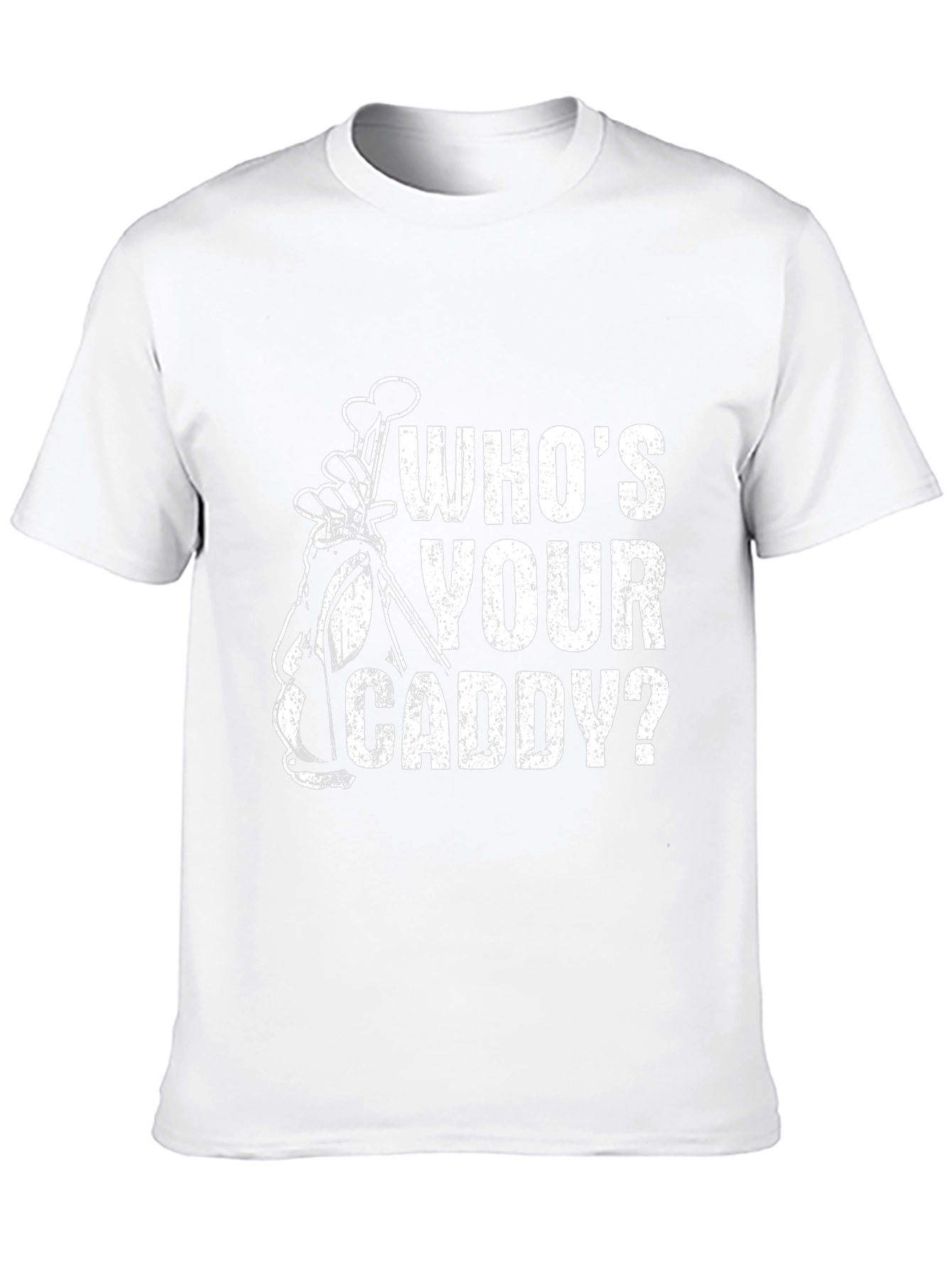 Whos Your Caddy? Funny Golf T-Shirt