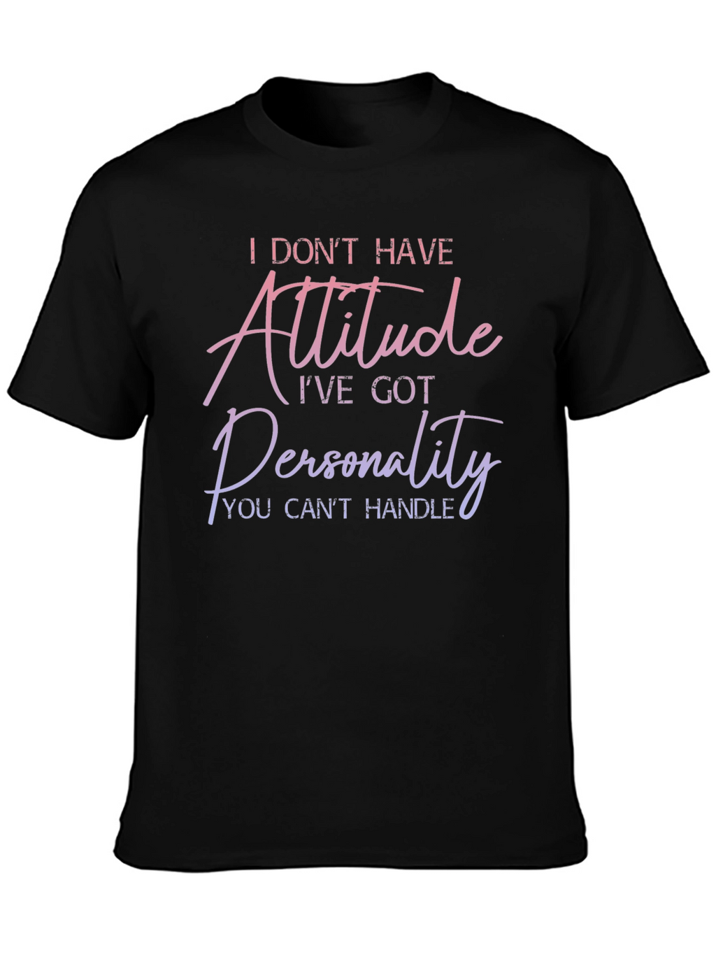 Attitude Personality Graphic Tee