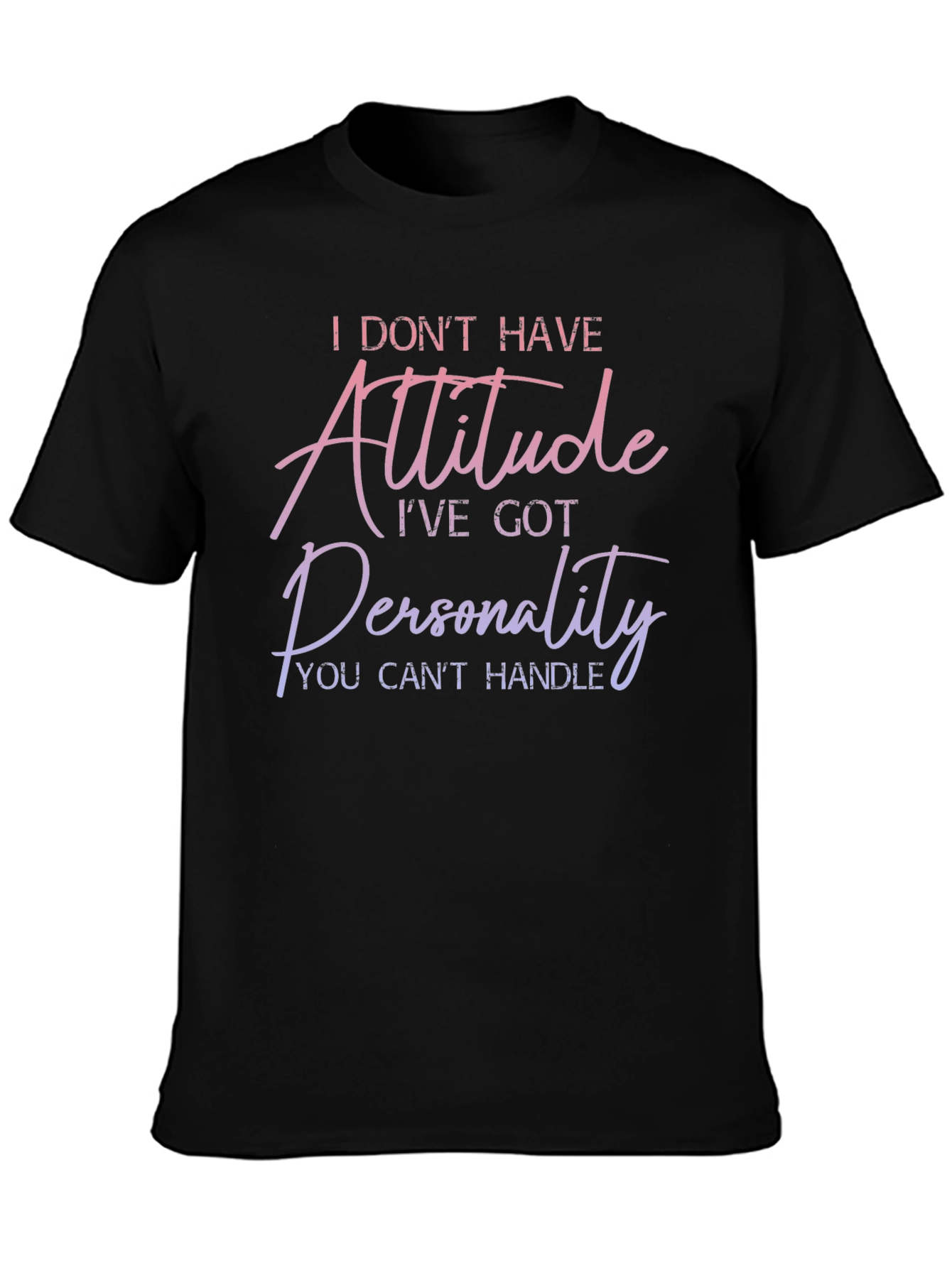 Attitude Personality Graphic Tee