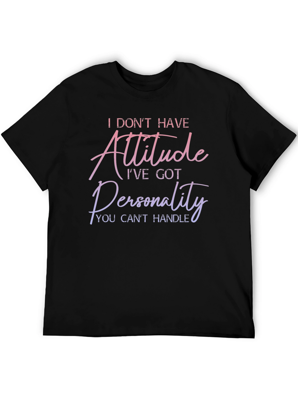 Attitude Personality Graphic Tee