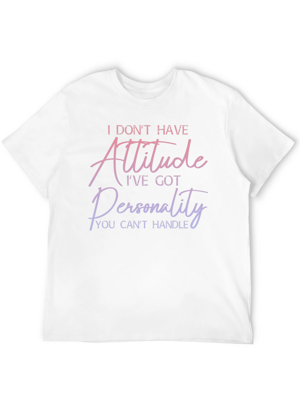 Attitude Personality Graphic Tee