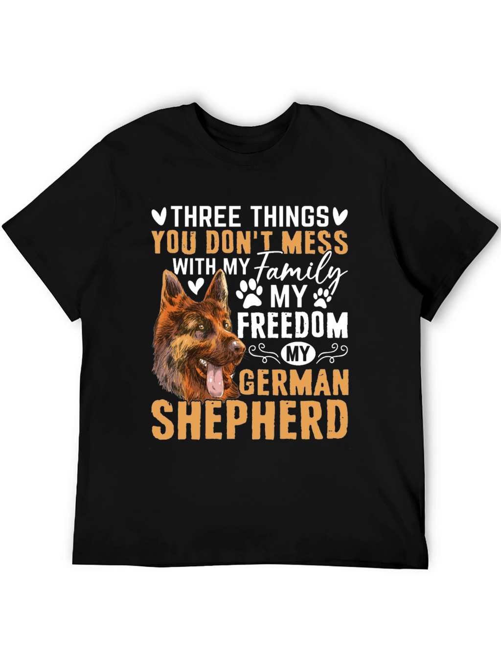 German Shepherd T-Shirt - Dont Mess With My Family!