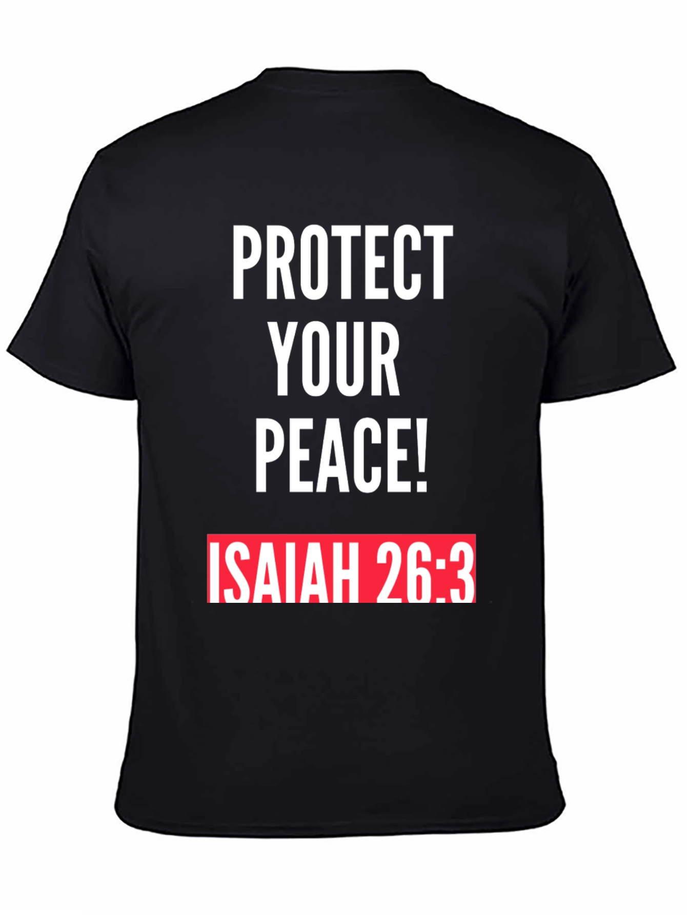 Protect Your Peace T-Shirt Isaiah 26:3 Black