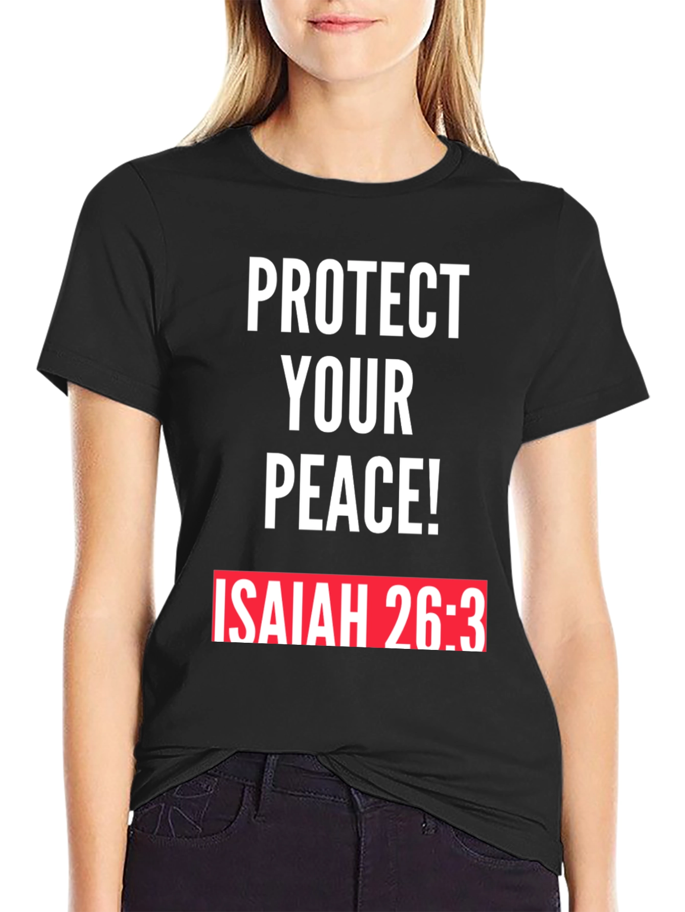 Protect Your Peace T-Shirt Isaiah 26:3 Black