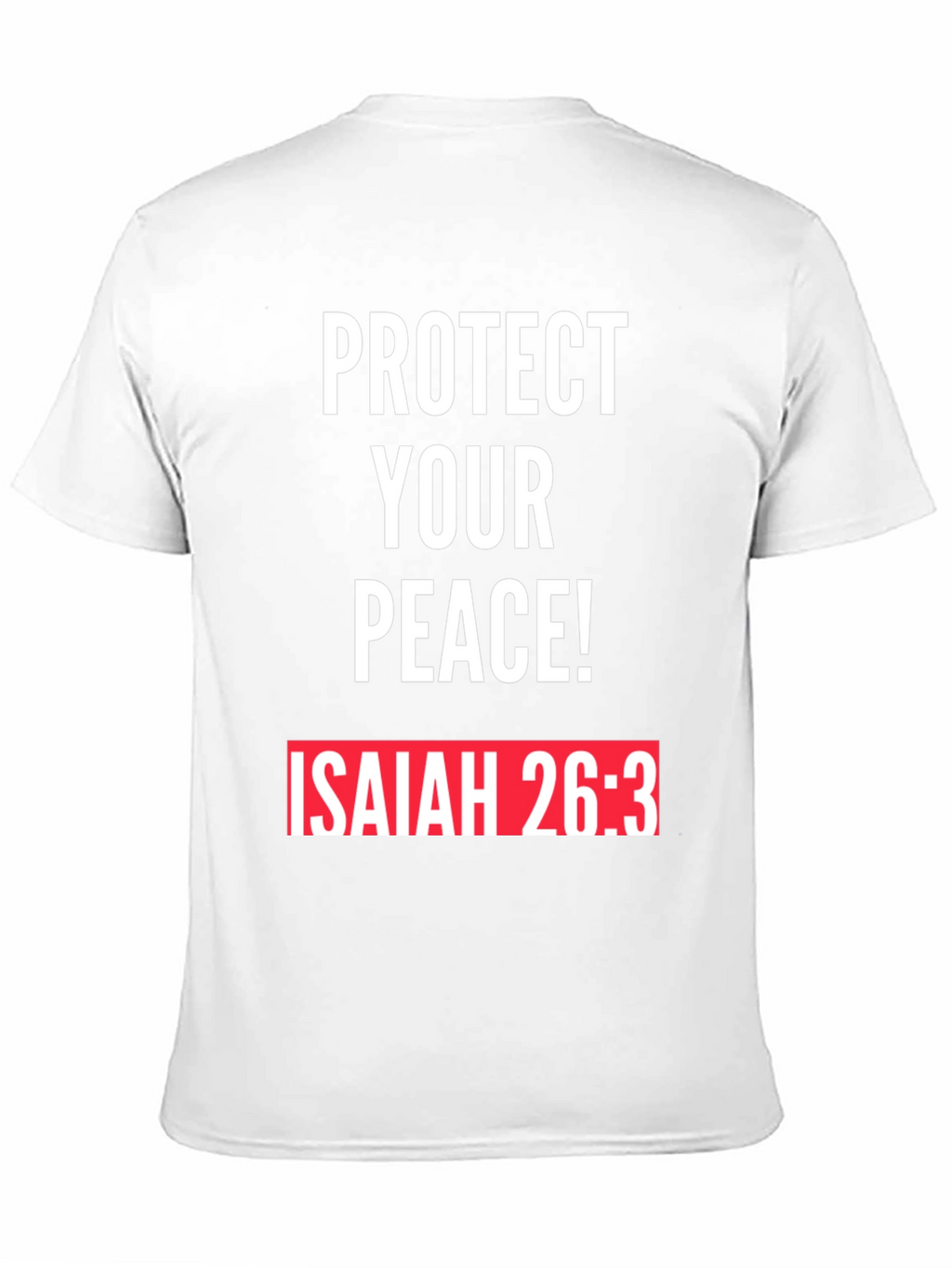 Protect Your Peace T-Shirt Isaiah 26:3 Black