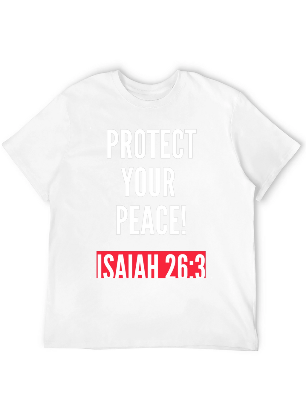 Protect Your Peace T-Shirt Isaiah 26:3 Black