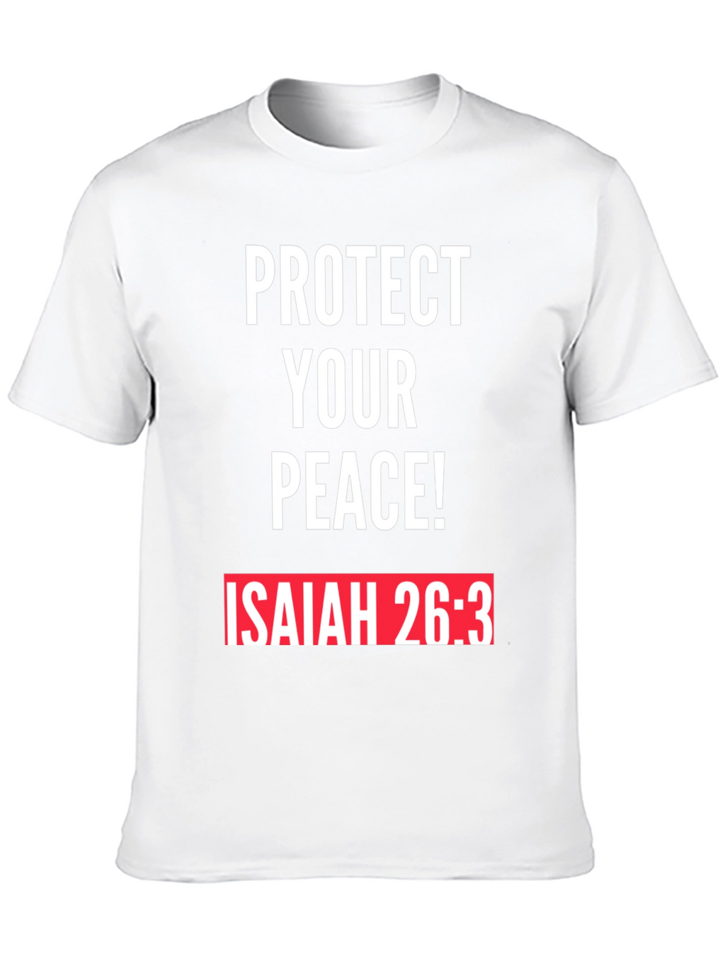 Protect Your Peace T-Shirt Isaiah 26:3 Black