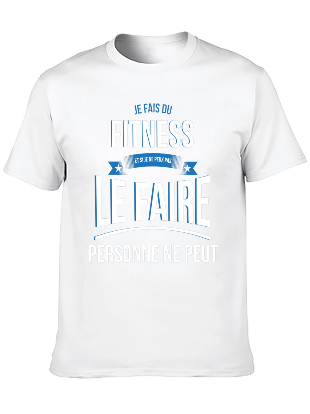 Fitness Fanatic T-Shirt - Je Fais Du Fitness