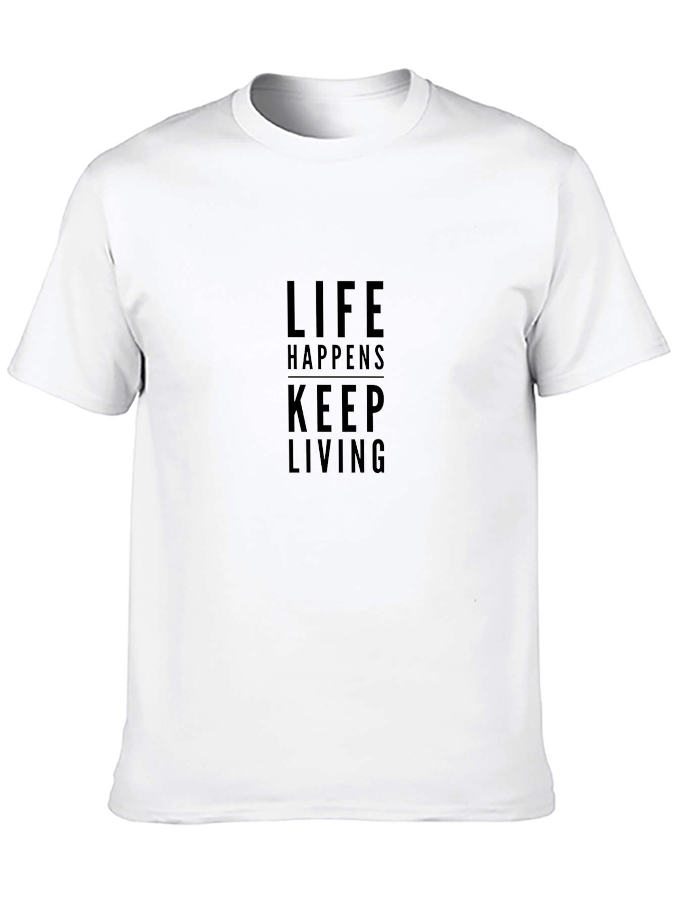 Life Happens Keep Living Graphic T-Shirt