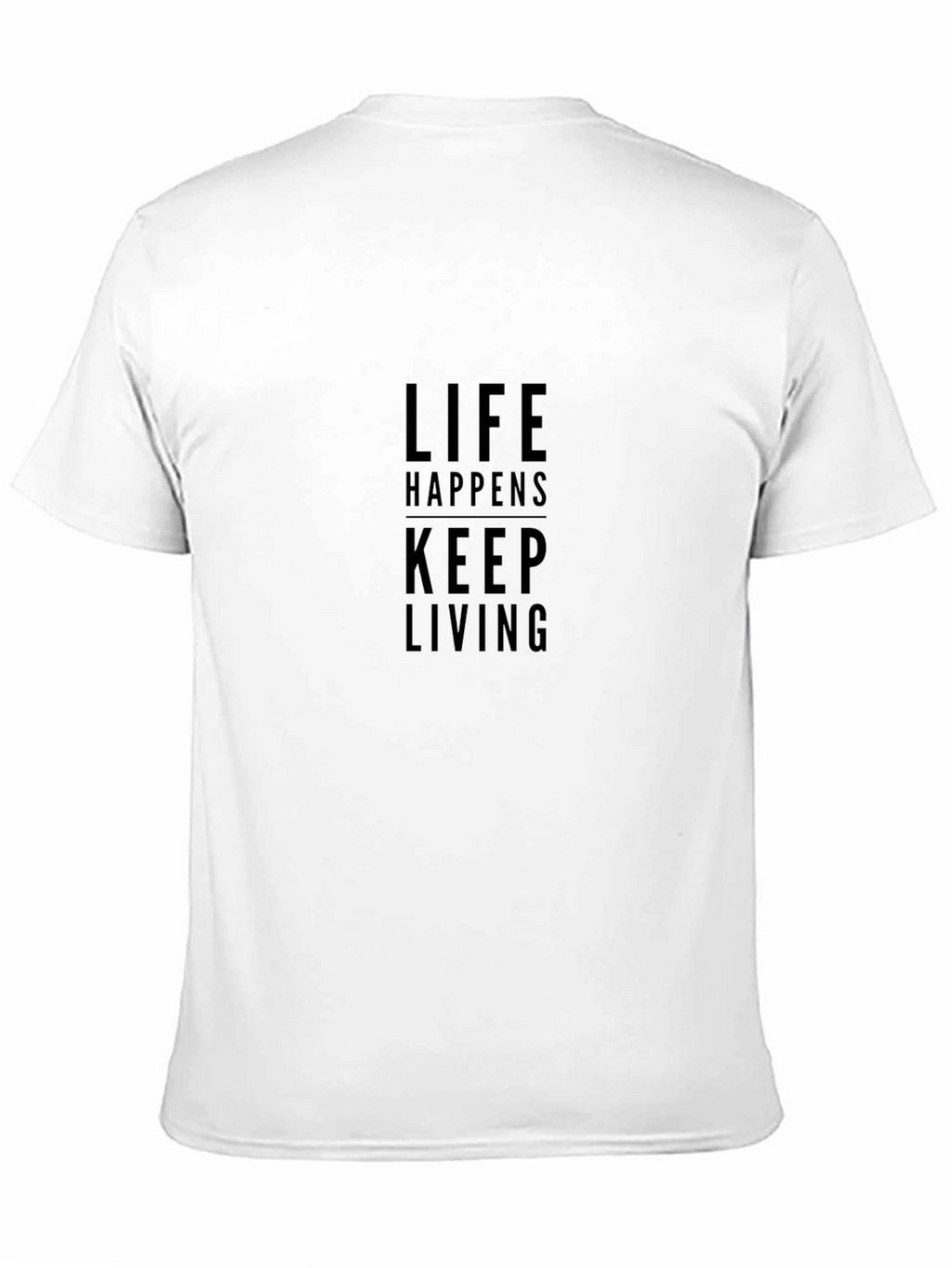 Life Happens Keep Living Graphic T-Shirt